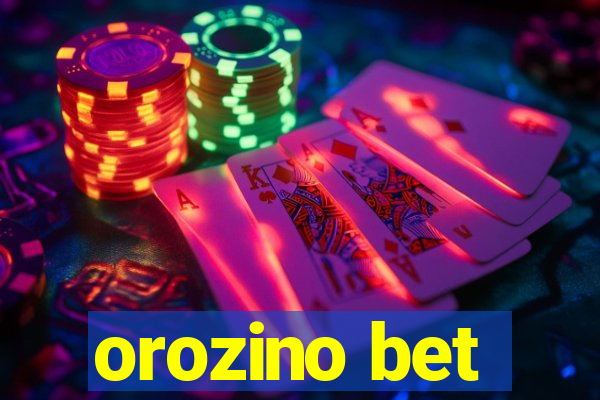 orozino bet